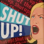 Nikki White - Shut Up!, Digital Print